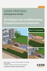 Techniques non traditionnelles d'assainissement autonome - Dispositifs agréés : procédés compacts de filtration, microstations et filtres plantés - Conception, méthode de choix, mise en oeuvre, exploitation, entretien et maintenance cover image