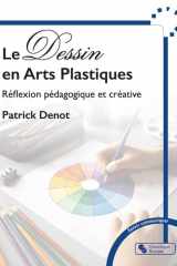 Le dessin en arts plastiques - Reflexion pédagogique et créative cover image