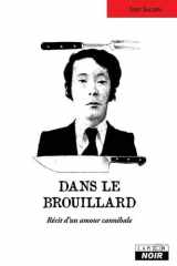 Dans le brouillard - Récit d’un amour cannibale cover image
