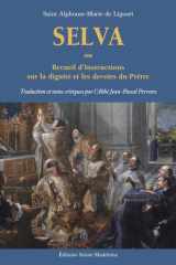 Selva - Ou Recueil d’Instructions sur la dignité et les devoirs du Prêtre cover image