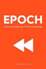 Epoch - Une histoire de l'informatique, 2e édition cover image