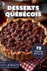 Desserts québécois - 75 recettes d'ici cover image