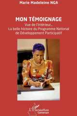 Mon témoignage - Vue de l'intérieur... La belle histoire du Programme National de Développement Participatif cover image