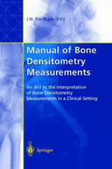 Manual of Bone Densitometry Measurements: An Aid to the Interpretation of Bone Densitometry Measurements in a Clinical Setting cover image