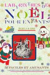 LABYRINTHES DE NOËL POUR ENFANTS: ÂGES 3–8 | 50 LABYRINTHES DE NOËL FACILES ET AMUSANTS (French Edition) cover image