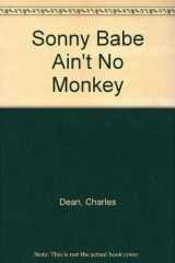 Sonny Babe Ain't No Monkey cover image