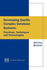 Developing Quality Complex Database Systems: Practices, Techniques and Technologies cover image