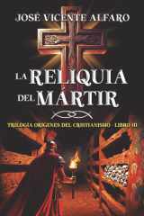 La reliquia del mártir: Misterio en Roma (Trilogía Orígenes del cristianismo) (Spanish Edition) cover image