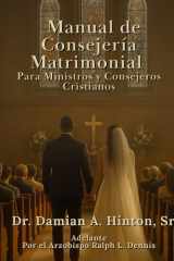 Manual de Consejería Matrimonial para Ministros y Consejeros Cristianos cover image