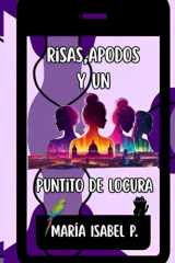 Risas, apodos y un puntito de locura (Spanish Edition) cover image