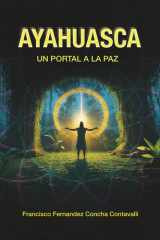 Ayahuasca - Un portal a la paz (Spanish Edition) cover image