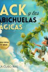 Jack y las Habichuelas Mágicas: Versión adaptada y original del cuento clásico · Libros ilustrados con valores para niños y niñas · Ideal para familias, escuelas y biblioteca (Spanish Edition) cover image