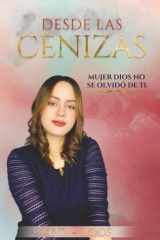 Desde Las Cenizas - Mujer Dios No Se Olvidó de Ti cover image