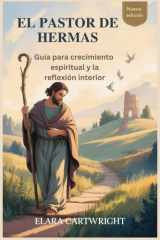 El Pastor de Hermas - Guía para crecimiento espiritual y la reflexión interior cover image