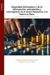 Seguridad informática y de la información, articulación y convergencia en el sector financiero y la banca en línea (Spanish Edition) cover image