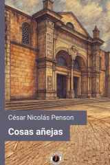 Cosas añejas (Edición con prólogo y estudio preliminar) - Tradiciones y episodios de Santo Domingo cover image