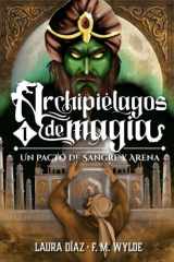 Un pacto de sangre y arena: Archipiélagos de magia 1 (Spanish Edition) cover image