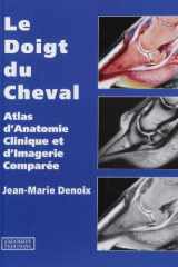 Le Doigt Du Cheval Atlas d'Anatomie Clinique et d'Imagerie Comparée cover image
