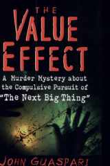 The Value Effect A Murder Mystery about the Compulsive Pursuit of The Next Big Thing cover image