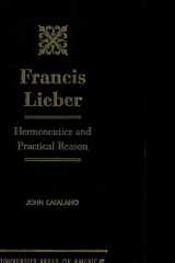 Francis Lieber Hermeneutics and Practical Reason cover image