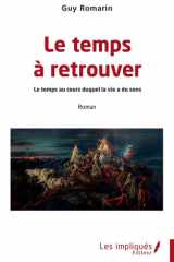Le temps à retrouver - Le temps au cours duquel la vie a du sens cover image