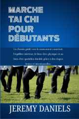 Marche Tai-CHI Pour Débutants - Un chemin guidé vers le mouvement conscient, l'équilibre intérieur, le bien-être physique et un bien-être quotidien durable grâce à des étapes lentes et intentionnelles cover image