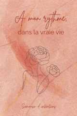 À mon rythme, dans la vraie vie: Travail, relations, maternité… quand le rythme n’est pas linéaire (French Edition) cover image