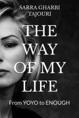 THE WAY OF MY LIFE: From YOYO to ENOUGH (French Edition) cover image