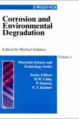 Corrosion and Environmental Degradation, Corrosion and Environmental Degradation I. A Volume of the Materials Science and Technology Series A Comprehensive Treatment. Cahn,R.W.(ed.)/Haasen,P.(ed.)/Kramer,E.J.(ed.) cover image