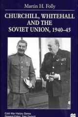 Churchill, Whitehall and the Soviet Union, 1940-45 cover image