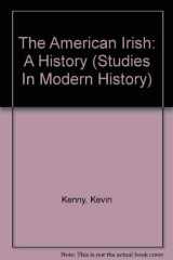 The American Irish: A History (Studies In Modern History) cover image