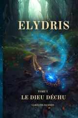 Elydris: Le dieu déchu (French Edition) cover image
