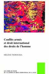 Conﬂits armés et droit interna/onal des droits de l’homme (The Pocket Books of The Hague Academy of International Law / Les livres de poche de ... de La Haye, 65) (French Edition) cover image