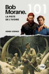 Bob Morane - La Piste de l'Ivoire - Tome 101 cover image