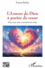 L'Amour de Dieu à portée de coeur - Dieu nous aime et attend d'être aimé cover image