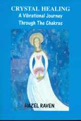 Crystal healing : a vibrational journey through the chakras cover image