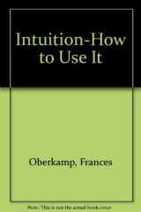Intuition How to Use It cover image