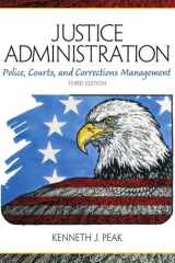 Justice Administration: Police, Courts, and Corrections Management (3rd Edition) cover image