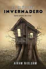 El Niño del Invernadero: Sana antes de criar (Spanish Edition) cover image
