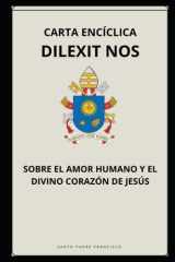 Carta Encíclica Dilexit Nos - Sobre El Amor Humano Y El Divino Corazón de Jesús cover image
