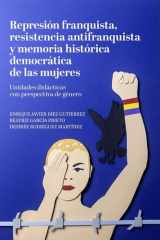 Represión franquista, resistencia antifranquista y memoria histórica democrática de las mujeres: Unidades didácticas con perspectiva de género cover image