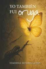 Yo también fui oruga (Spanish Edition) cover image