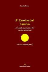El Camino del Cambio: el modelo transteórico del cambio conductual (Manuales Mínimos William James Ediciones) (Spanish Edition) cover image