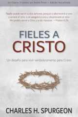 Fieles a Cristo Un Desafío para Vivir Verdaderamente para Cristo cover image