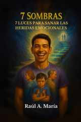 7 Sombras - 7 Luces para sanar las heridas emocionales cover image