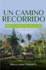 Un Camino Recorrido - Raíces y recuerdos de mi vida cover image