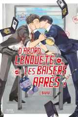 D'abord l'enquête, les baisers, après ! cover image