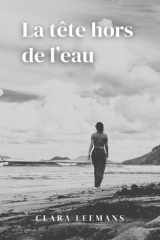 La tête hors de l'eau (French Edition) cover image