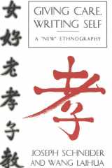 Giving Care, Writing Self: A "New" Ethnography cover image