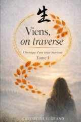 Viens, on traverse: Edition de Poche - Tome 1 : Chronique d'une tenue intérieure (French Edition) cover image
